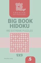 Big Book Hidoku- Creator of puzzles - Big Book Hidoku 480 Extreme Puzzles (Volume 5)