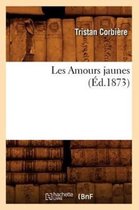 Litterature- Les Amours Jaunes (�d.1873)