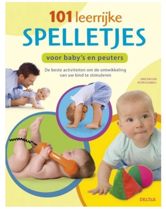 101 leerrijke spelletjes voor baby's en peuters - Jorge Batllori | Nextbestfoodprocessors.com