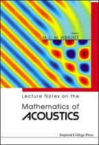 Lecture Notes On The Mathematics Of Acoustics