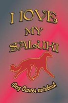 I Love My Saluki - Dog Owner Notebook