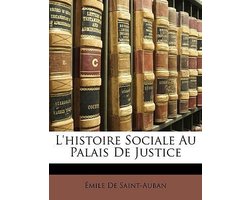 L'histoire Sociale Au Palais De Justice