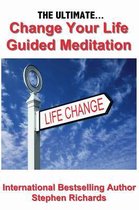 Ultimate Change Your Life Guided Meditation