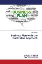 Business Plan with the Qualitative Approach