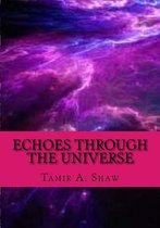 Echoes Through the Universe