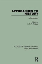 Routledge Library Editions: Historiography- Approaches to History