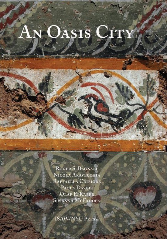 ISAW Monographs 6 - An Oasis City - cover