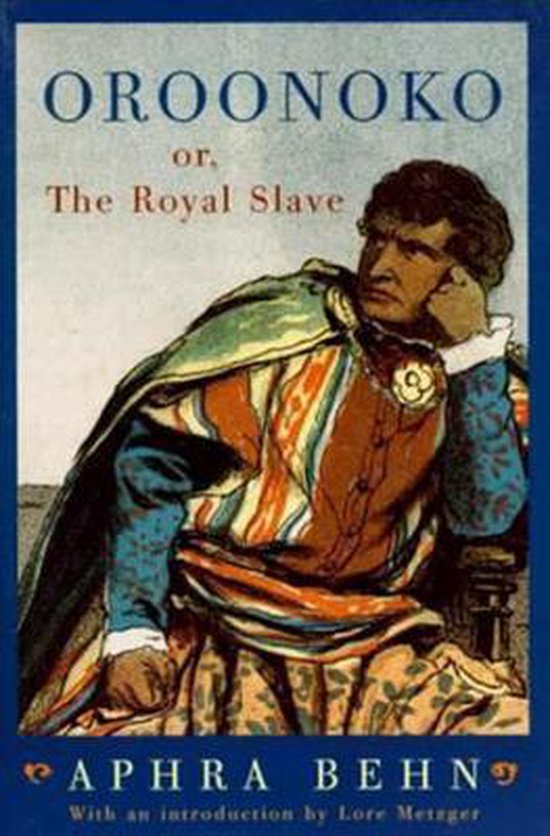 Boekomslag van 'Oroonoko or, The Royal Slave' door Aphra Behn, met een schilderij van een man in een kleurrijk 17e-eeuws kostuum.
