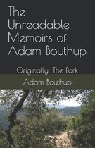 The Unreadable Memoirs of Adam Bouthup
