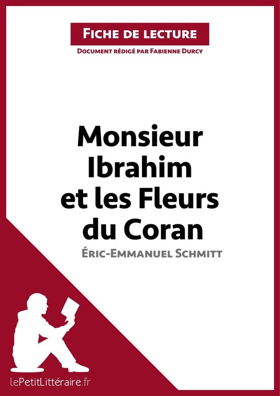 M Ibrahim Et Les Fleurs Du Coran Zusammenfassung Monsieur Ibrahim et les Fleurs du Coran d'Éric-Emmanuel Schmitt (Fiche