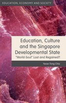 Education, Economy and Society - Education, Culture and the Singapore Developmental State