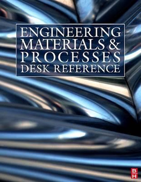 Engineering Materials and Processes Desk Reference 9781856175869