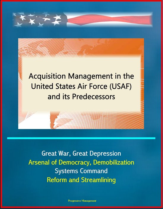 Acquisition Management in the United States Air Force (USAF) and its