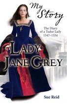 My Story - Lady Jane Grey