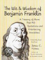 Wit & Wisdom of Benjamin Franklin