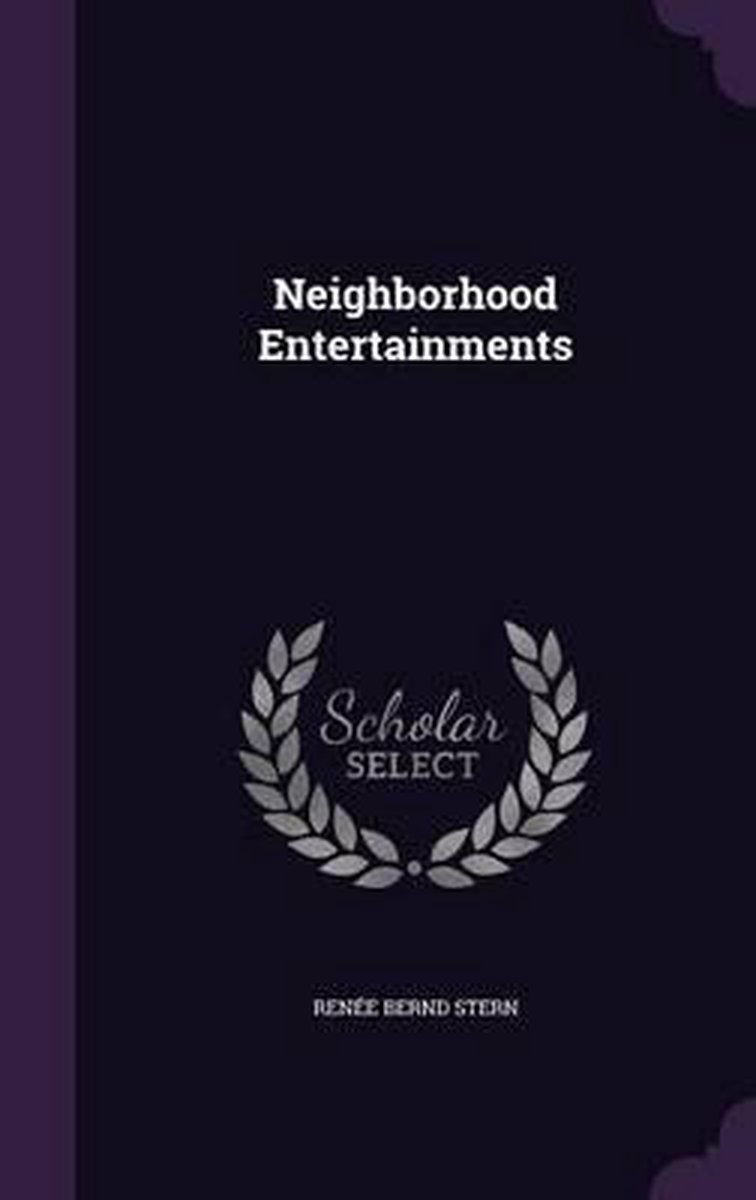 Neighborhood Entertainments van Renee Bernd Stern