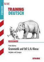 Training Gymnasium - Deutsch Grammatik und Stil 5./6. Klasse