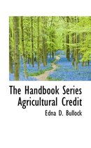 The Handbook Series Agricultural Credit