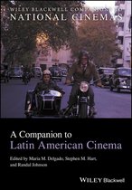 Wiley Blackwell Companions to National Cinemas - A Companion to Latin American Cinema