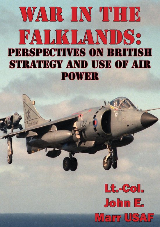 War In The Falklands: Perspectives On British Strategy And U ... - cover