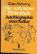 Die verlorene Bibliothek - Autobigraphie einer Cultur