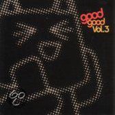 Good Good Vol. 3