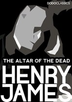 Henry James Collection - The Altar of the Dead