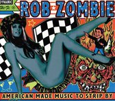 Rob Zombie - American Made Music To Strip By (2 LP)
