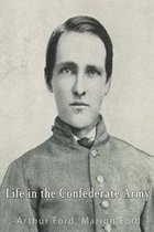Life in the Confederate Army; Being Personal Experiences of a Private Soldier in the Confederate Army
