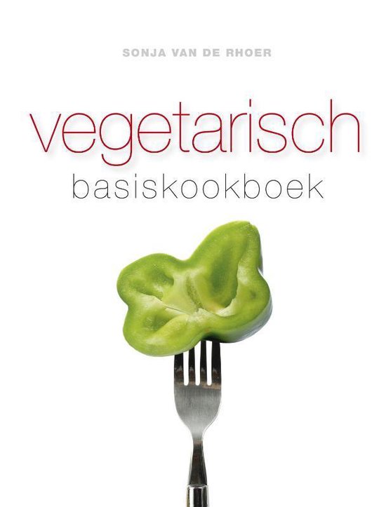 Vegetarisch Basiskookboek - Sonja van de Rhoer | Tiliboo-afrobeat.com