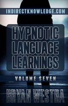 Hypnotic Language Learnings: Learn How to Hypnotize Anyone Covertly and Indirectly by Simply Talking to Them: The Ultimate Guide to Mastering Conve