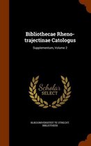 Bibliothecae Rheno-Trajectinae Catologus