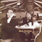 Silver Shoes - Old Friend (CD)