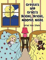 Gretta's and Graci's Bright, Bright, Moonlit Night
