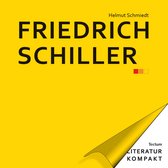 Literatur kompakt 4 - Literatur Kompakt: Friedrich Schiller