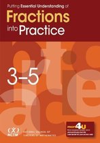 Putting Essential Understanding into Practice Series- Putting Essential Understanding of Fractions into Practice in Grades 3-5