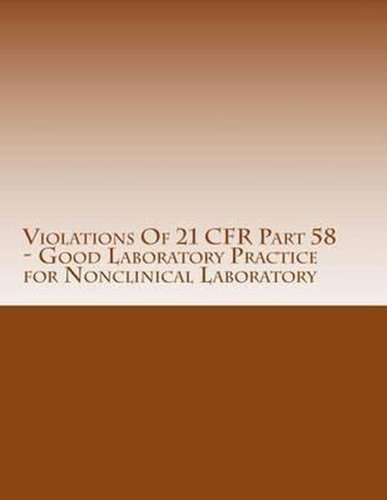 FDA Warning Letters Analysis Violations Of 21 CFR Part 58 Good 