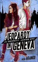 Jj Bennett: Junior Spy- Jeopardy in Geneva