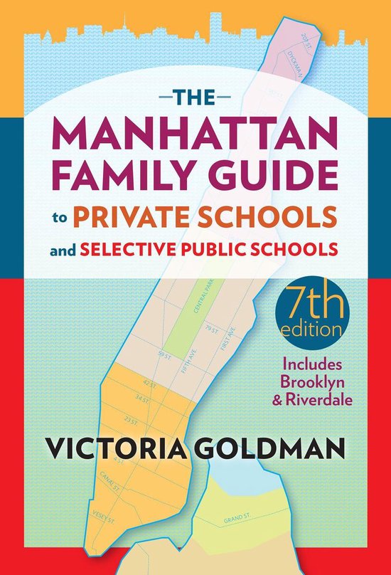 The Manhattan Family Guide to Private Schools and Selected P ... - cover