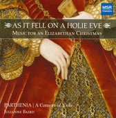 As it fell on a Holie Eve: Music for an Elizabethan Christmas