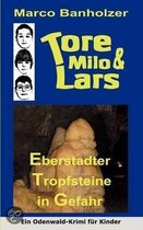 Tore, Milo & Lars - Gefahr F R Die Eberstadter Tropfsteine