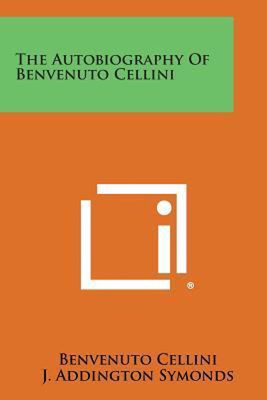The Autobiography of Benvenuto Cellini - cover