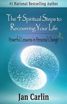 The 4 Spiritual Steps to Recovering Your Life
