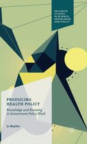 Producing Health Policy