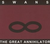 Swans - The Great Annihilator (2 CD) (Remastered)