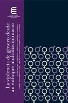 Colección Investigación en derecho - La violencia de género desde un enfoque multidisciplinario