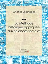 La Méthode historique appliquée aux sciences sociales