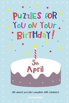 Puzzles for You on Your Birthday - 5th April