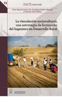 Pùblicasocial 15 - La vinculación sociocultural, una estrategia de formación del Ingeniero en Desarrollo Rural