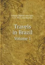 Travels in Brazil Volume 1